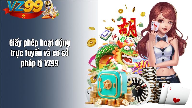 GIỚI THIỆU Giấy phép hoạt động trực tuyến và cơ sở pháp lý VZ99